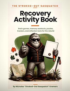 The Stroked-Out Sasquatch Recovery Activity Book